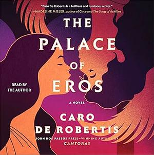 The Palace of Eros by Caro De Robertis