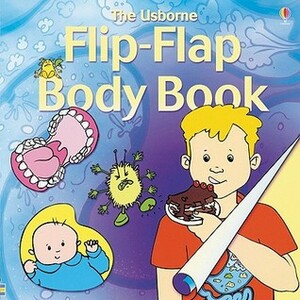 Flip Flap Body Book (Flip Flaps) by Alastair Smith, Judy Tatchell