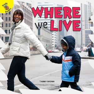 Where We Live by Tammy Brown