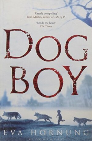 Dog Boy by Eva Hornung