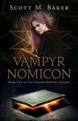Vampyrnomicon by Scott M. Baker