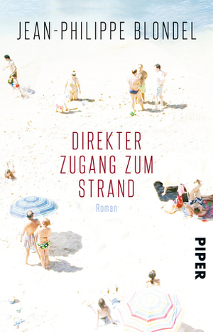 Direkter Zugang zum Strand by Monika Buchgeister, Jean-Philippe Blondel