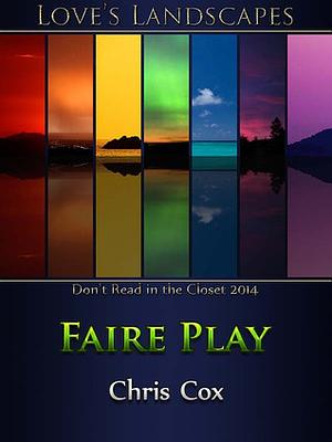 Faire Play by Chris Cox