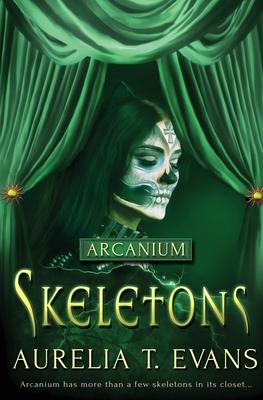 Skeletons by Aurelia T. Evans