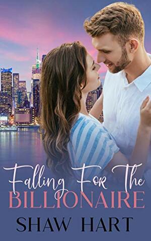 Falling For The Billionaire by Shaw Hart