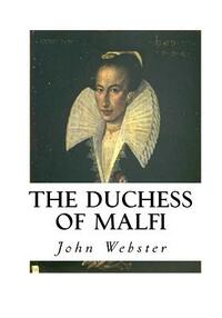 The Duchess of Malfi by John Webster