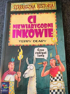 Ci niewiarygodni Inkowie by Terry Deary