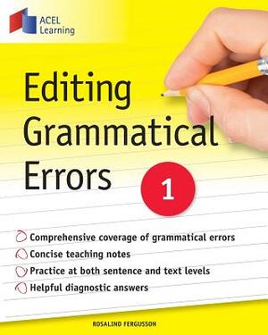 Editing Grammatical Errors 1 by Rosalind Fergusson