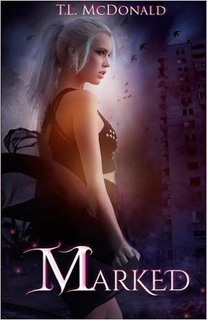 Marked by T.L. McDonald