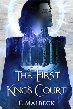 The First King's Court by F. Malbeck