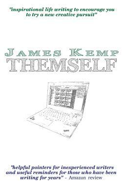 Themself: Confessions of an Open University Creative Writing Student by James Kemp