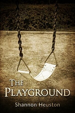 The Playground by Shannon Heuston