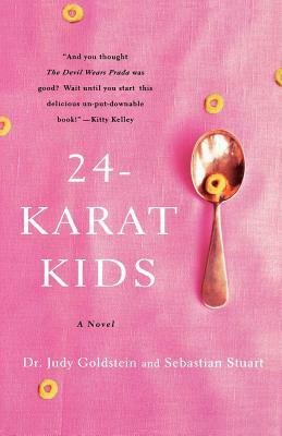 24-Karat Kids by Judy Goldstein, Sebastian Stuart