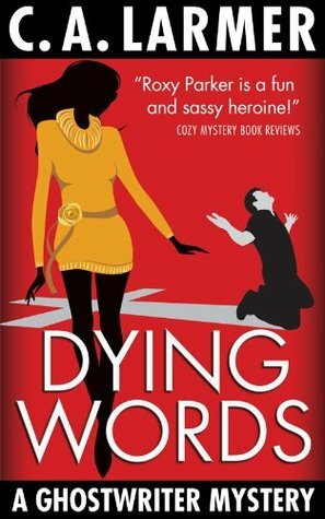 Dying Words by C.A. Larmer