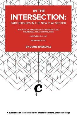 In the Intersection: Partnerships in the New Play Sector by Diane Ragsdale