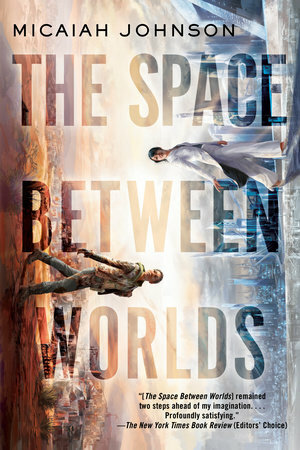 The Space Between Worlds by Micaiah Johnson