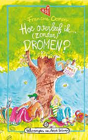 Hoe overleef ik (zonder) dromen? by Francine Oomen