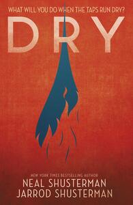 Dry by Neal Shusterman