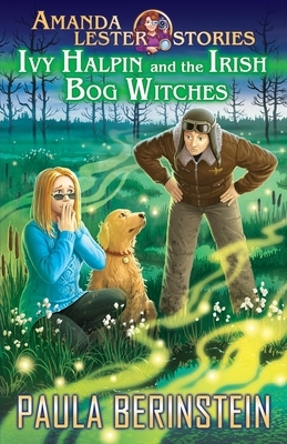 Ivy Halpin and the Irish Bog Witches by Paula Berinstein