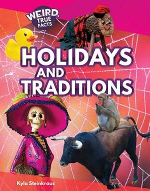 Holidays and Traditions by Kyla Steinkraus