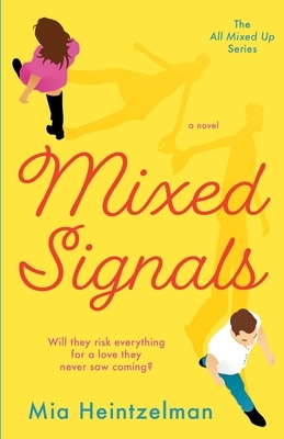 Mixed Signals by Mia Heintzelman