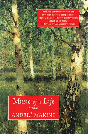 Music of a Life: A Novel by Andreï Makine