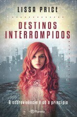 Destinos Interrompidos by Lissa Price