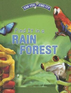 Find It in a Rain Forest by Dee Phillips