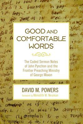 Good and Comfortable Words by David M. Powers