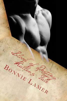 Blood of Destiny: Kallen's Tale: Book 6.5 of The Witch Fairy Series by Bonnie Lamer