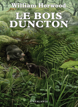 Le Bois Duncton by Amandine Labarre, William Horwood