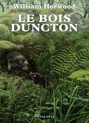 Le Bois Duncton by William Horwood, Amandine Labarre