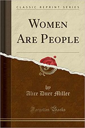 Women Are People by Alice Duer Miller