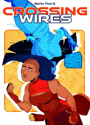 Crossing Wires by Marty Tina G.