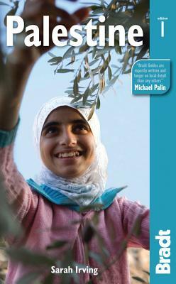 Bradt Travel Guide Palestine by Sarah Irving