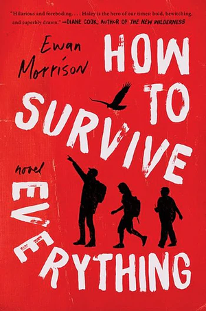 How to Survive Everything by Ewan Morrison
