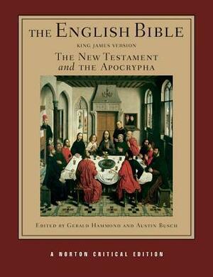 The English Bible, King James Version: The New Testament and the Apocrypha, Vol. 2 by Austin Busch, Gerald Hammond
