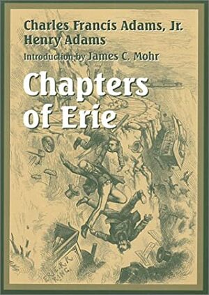 Chapters Of Erie by Henry Adams