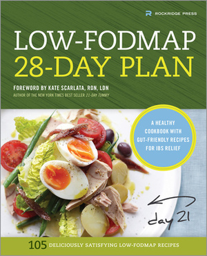 The Low FODMAP 28-Day Plan: A Healthy Cookbook with Gut-Friendly Recipes for IBS Relief by Rockridge Press, Callisto Media