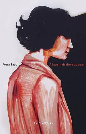 A Face Mais Doce do Azar by Vera Saad