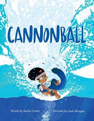 Cannonball by Sacha Cotter