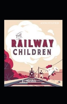 The Railway Children Illustrated by E. Nesbit