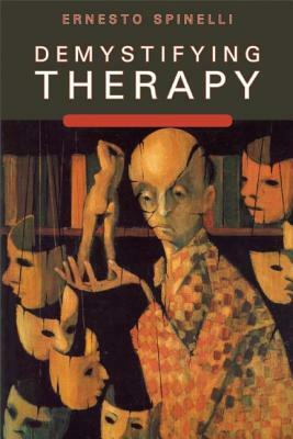 Demystifying Therapy by Ernesto Spinelli