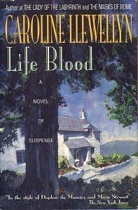 Life Blood/a Novel of Suspense by Caroline Llewellyn, Caroline Llewellyn