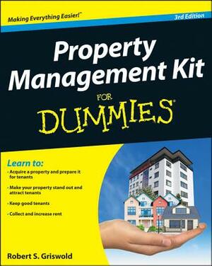 Property Management Kit for Dummies [With CDROM] by Robert S. Griswold