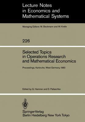 Selected Topics in Operations Research and Mathematical Economics: Proceedings of the 8th Symposium on Operations Research, Held at the University of by 