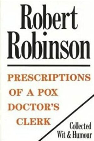 Prescriptions of a Pox Doctor's Clerk by Robert Robinson