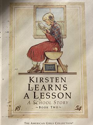Kirsten Learns a Lesson: A School Story by Janet Beeler Shaw