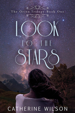 Look to the Stars by Catherine Wilson