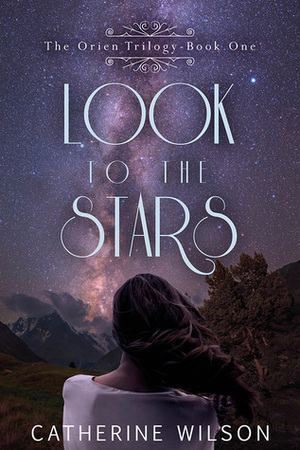 Look to the Stars by Catherine Wilson